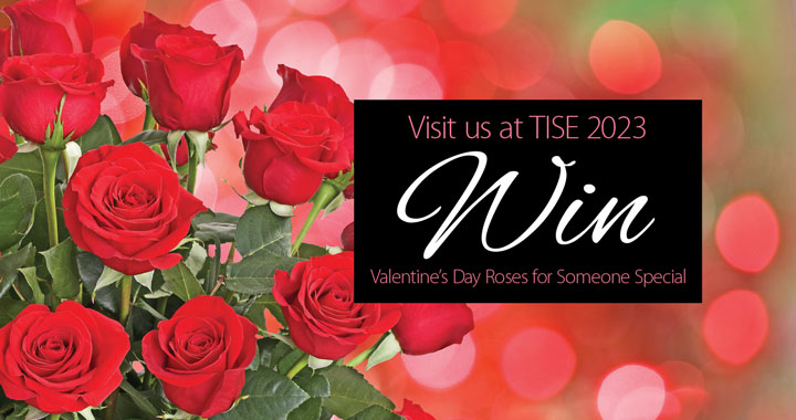 Visit us at TISE & win roses
